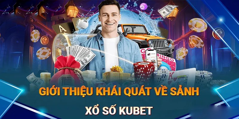 Khám phá sảnh chơi Xổ Số độc quyền 