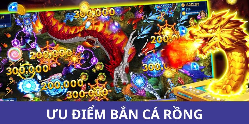 Ưu điểm nổi bật nhất chỉ có tại game chơi hấp dẫn 